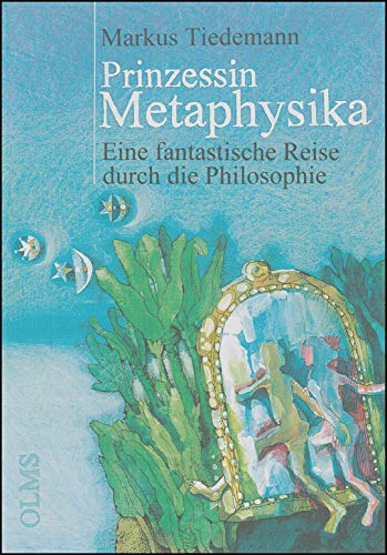 Beispielbild fr Prinzessin Metaphysika. Eine fantastische Reise durch die Philosophie., Tiedeman zum Verkauf von WorldofBooks