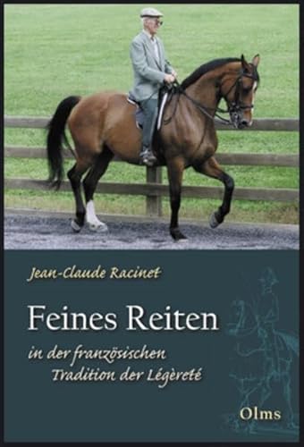 Feines Reiten in der französischen Tradition der Légèreté (DOCUMENTA HIPPOLOGICA)