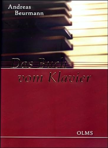 Das Buch vom Klavier. Die Sammlung Beurmann im Museum fur Kunst und Gewerbe in Hamburg und auf Gu...