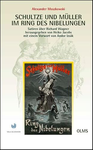 Beispielbild fr Schultze und Mller im Ring des Nibelungen - Satiren ber Richard Wagner 1881/1911 zum Verkauf von medimops