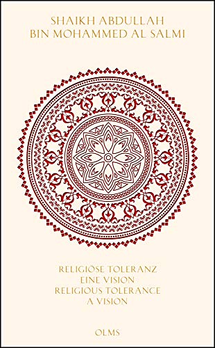 Stock image for Religise Toleranz : eine Vision fr eine neue Welt = Religious tolerance a vision for a new world Shaikh Abdullah bin Mohammed al Salmi ; herausgegeben mit einer Einfhrung von Angeliki Ziaka for sale by Wiss. Antiquariat Heinz Buschulte