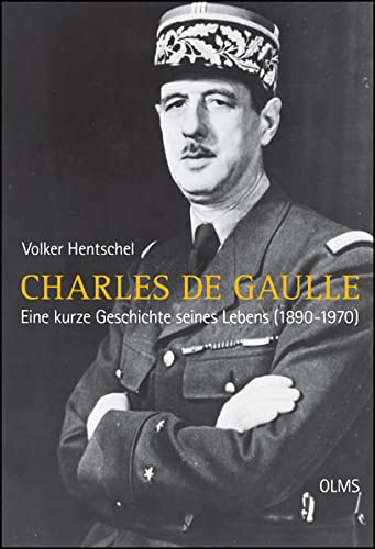 9783487085760: Charles de Gaulle: Eine kurze Geschichte seines Lebens (1890-1970).