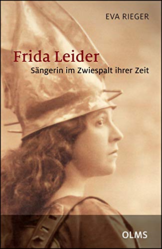 9783487085791: Frida Leider - Sngerin im Zwiespalt ihrer Zeit: Unter Mitarbeit von Peter Sommeregger. Mit einem Vorwort von Stephan Msch.