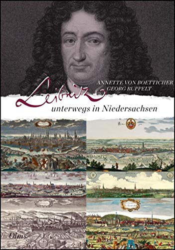 Beispielbild fr Leibniz unterwegs in Niedersachsen: Auf den Spuren des Universalgenies. zum Verkauf von medimops