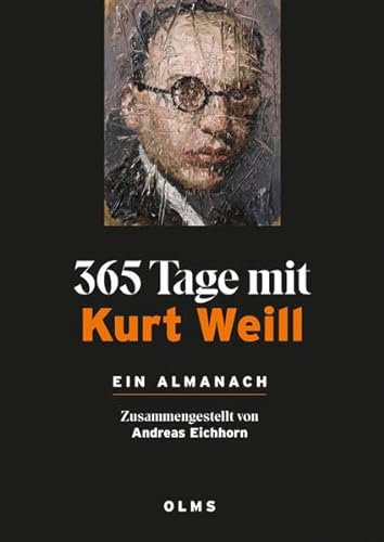 Beispielbild fr 365 Tage mit Kurt Weill. ein Almanach. zum Verkauf von Gast & Hoyer GmbH