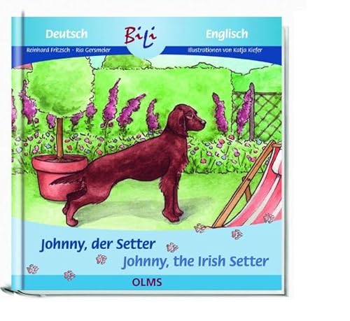 Stock image for Johnny, der Setter/Johnny, the Irish Setter: Deutsch-englische Ausgabe for sale by medimops