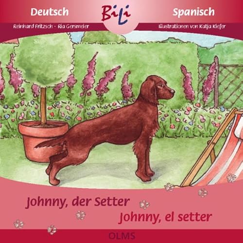 Johnny, der Setter /Johnny, el setter irlandés - Gersmeier, Ria, Fritzsch, Reinhard