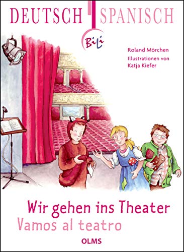 Wir gehen ins Theater- Vamos al teatro - Mörchen, Roland und Katja Kiefer