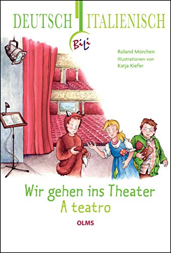 Beispielbild fr Wir gehen ins Theater - A teatro: Deutsch-italienische Ausgabe zum Verkauf von medimops