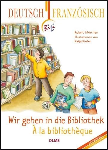 Beispielbild fr Wir gehen in die Bibliothek -  la bibliothque: Deutsch-franzsische Ausgabe zum Verkauf von medimops