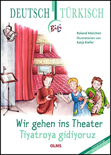 Beispielbild fr Wir gehen ins Theater. Tiyatroya gidiyoruz. Deutsch-trkische Ausgabe. zum Verkauf von Gast & Hoyer GmbH
