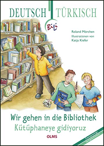 Beispielbild fr Wir gehen in die Bibliothek. Deutsch-trkische Ausgabe: BiLi - Zweisprachige Sachgeschichten fr Kinder zum Verkauf von medimops