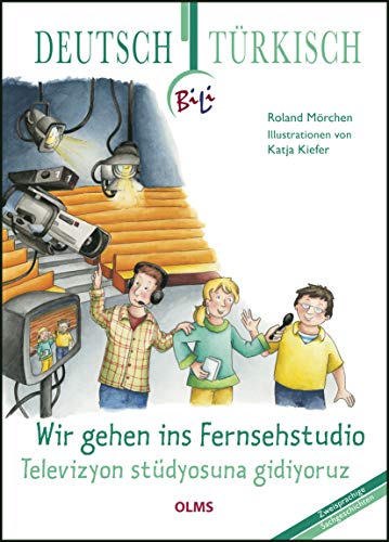 9783487088532: Wir gehen ins Fernsehstudio. Deutsch-trkische Ausgabe: BiLi - Zweisprachige Sachgeschichten fr Kinder