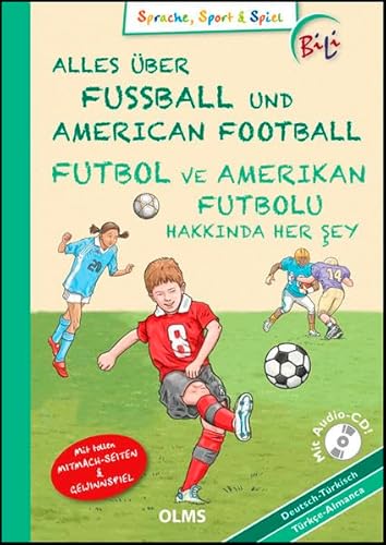 Beispielbild fr Alles ber Fuball und American Football/Futbol ve Amerikan Futbolu Hakkinda Her Sey: Deutsch-trkische Ausgabe. bersetzt ins Trkische von Meltem Arun zum Verkauf von medimops