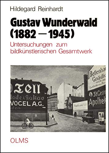 9783487090795: Gustav Wunderwald (1882-1945): Untersuchungen zum bildkunstlerischen Gesamtwerk (Studien zur Kunstgeschichte)