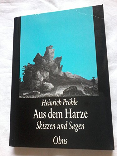 Aus dem Harze : Skizzen und Sagen. - Pröhle, Heinrich