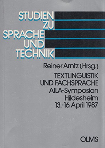 Stock image for textlinguistik und fachsprache. aila-symposium hildesheim 13.-16. april 1987. studien zu sprache und technik band 1 for sale by alt-saarbrcker antiquariat g.w.melling