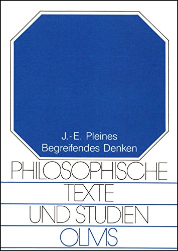 Begreifendes Denken: Vier Studien zu Hegel (Philosophische Texte und Studien) (German Edition) (9783487092317) by JÃ¼rgen Eckardt Pleines