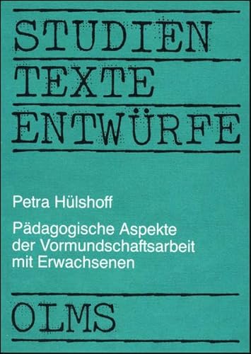 Pädagogische Aspekte der Vormundschaftsarbeit mit Erwachsenen.