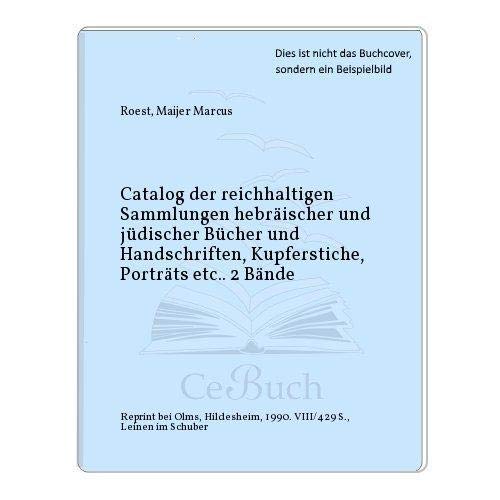 Catalog der reichhaltigen Sammlungen hebräischer und jüdischer Bücher und Handschriften, Kupferst...