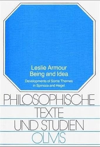 Beispielbild fr Being and Idea: Development of Some Themes in Spinoza and Hegel (Philosophische Texte und Studien, Band 26). ISBN 9783487095134 zum Verkauf von Antiquariaat Spinoza