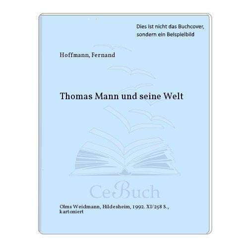 Stock image for Thomas Mann und seine Welt. for sale by Versandantiquariat  Rainer Wlfel