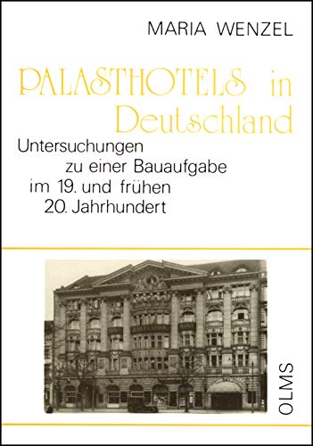 9783487095349: Palasthotels in Deutschland: Untersuchungen zu einer Bauaufgabe im 19. und frühen 20. Jahrhundert (Studien zur Kunstgeschichte) (German Edition)