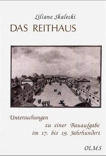 9783487096315: Das Reithaus: Untersuchungen zu einer Bauaufgabe im 17. bis 19. Jahrhundert (Studien zur Kunstgeschichte)