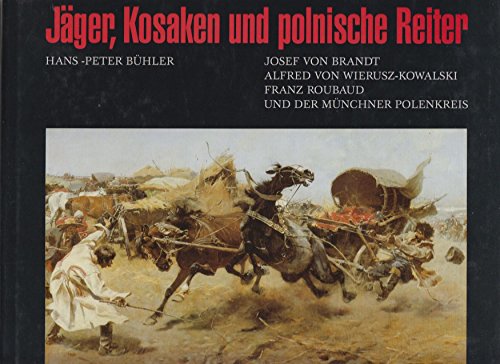 Jäger, Kosaken und polnische Reiter.