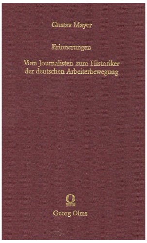 Beispielbild fr Erinnerungen. Vom Journalisten zum Historiker der deutschen Arbeiterbewegung zum Verkauf von Celler Versandantiquariat