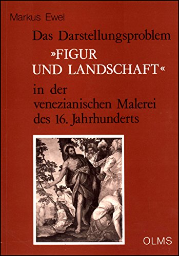 Stock image for Das Darstellungsproblem 'Figur und Landschaft' in der venezianischen Malerei des 16. Jahrhunderts for sale by medimops