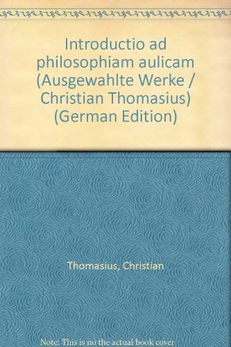9783487097282: Introductio ad philosophiam aulicam (Ausgewählte Werke / Christian Thomasius) (German Edition)