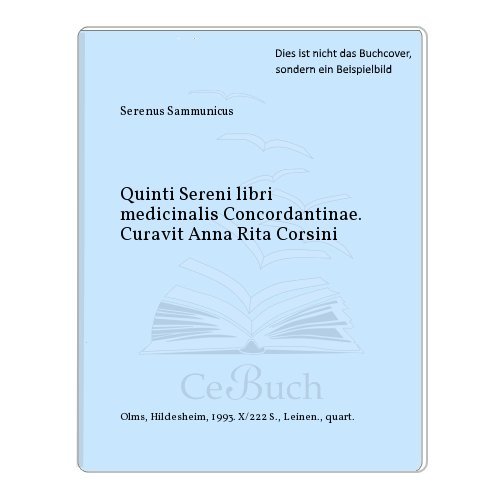 Stock image for Quinti Sereni Libri medicinalis Concordantiae. for sale by SKULIMA Wiss. Versandbuchhandlung