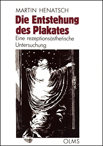 Die Entstehung des Plakates: Eine rezeptionsaÌˆsthetische Untersuchung (Studien zur Kunstgeschichte) (German Edition) (9783487098753) by Martin-henatsch