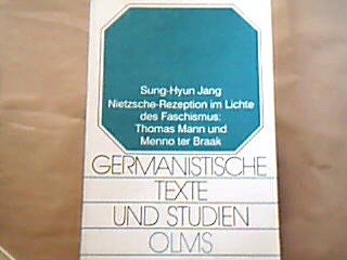 Nietzsche-Rezeption im Lichte des Faschismus: Thomas Mann und Menno ter Braak.