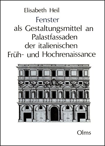 Stock image for Fenster als Gestaltungsmittel an Palastfassaden der italienischen Frh- und Hochrenaissance. for sale by Antiquariat Thomas Nonnenmacher