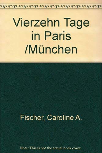 Beispielbild fr Vierzehn Tage in Paris. zum Verkauf von Versandantiquariat Lange