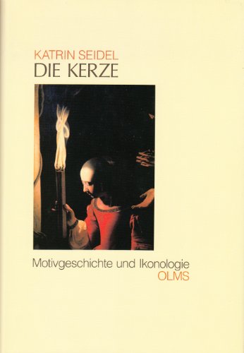 Die Kerze Motivgeschichte und Ikonologie