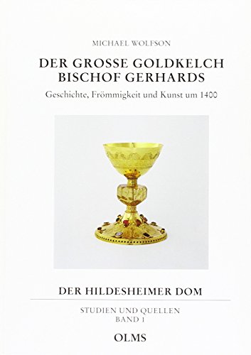 Der große Goldkelch Bischof Gerhards.