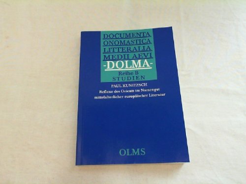 Beispielbild fr Reflexe des Orients im Namensgut mittelalterlicher europischer Literatur: Eine Sammlung von Aufs zum Verkauf von medimops