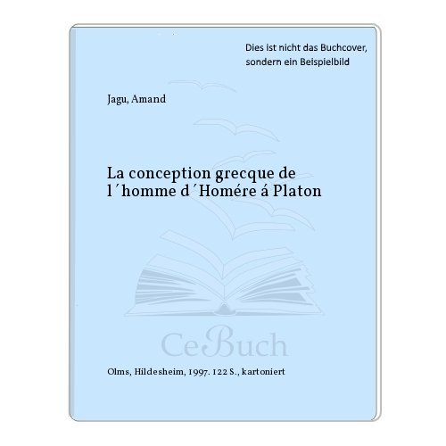 9783487102689: La Conception Grecque De L'homme D'Homere a Platon (Europaea Memoria)