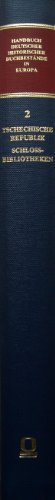 Handbuch deutscher historischer BuchbestÃ¤nde in Europa, Band 2: Tschechische Republik, Schlossbibliotheken unter der Verwaltung des Nationalmuseums in Prag (9783487103556) by Petr Masek; Karen Kloth