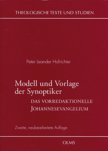 Imagen de archivo de Modell und Vorlage der Synoptiker. Das vorredaktionelle Johannesevangelium. Theologische Texte und Studien Band 6 a la venta por Hylaila - Online-Antiquariat