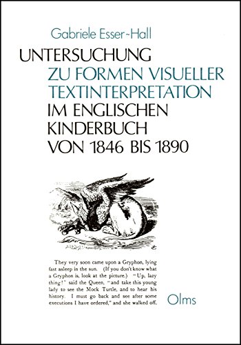 Untersuchung zu Formen visueller Textinterpretation im englischen Kinderbuch von 1846 bis 1890.
