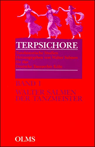 Der Tanzmeister. Geschichte und Profile eines Berufes vom 14. bis zum 19. Jahrhundert (= Terpsichore - Tanzhistorische Studien, Band 1). - Salmen, Walter (Hrsg.) - Deutsches Tanzarchiv Köln