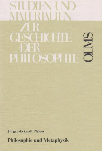 Stock image for Philosophie und Metaphysik: Teleologisches und spekulatives Denken in Geschichte und Gegenwart (Studien und Materialien zur Geschichte der Philosophie) (German Edition) for sale by BuchZeichen-Versandhandel