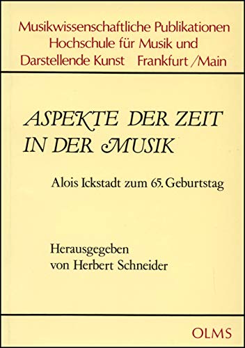 Beispielbild fr Aspekte der Zeit in der Musik: Alois Ickstadt zum 65. Geburtstag zum Verkauf von medimops