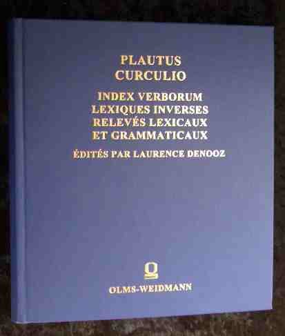 9783487106779: Plautus Curculio: Index verborum, lexiques inverses, releves lexicaux et gram...