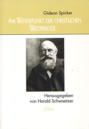 Stock image for Gideon Spicker. Am Wendepunkt der christlichen Weltperiode: Philosophisches Bekenntnis eines ehemaligen Kapuziners for sale by medimops