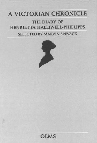 A Victorian Chronicle. The Diary of Herietta Halliwell-Phillipps